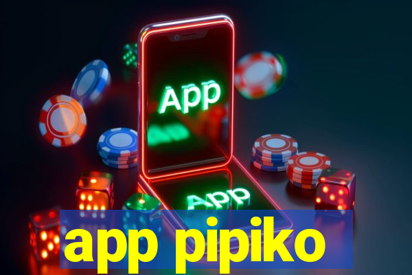 app pipiko