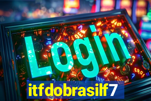 itfdobrasilf7