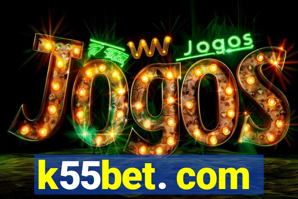 k55bet. com