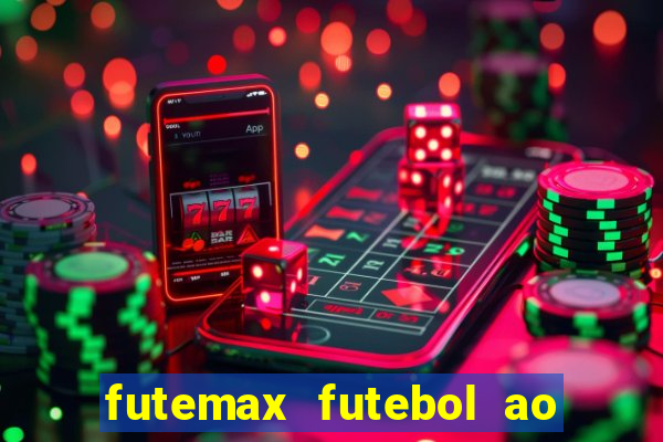 futemax futebol ao vivo hoje