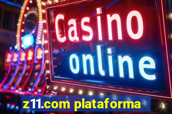 z11.com plataforma