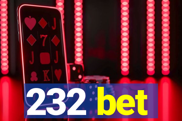 232 bet