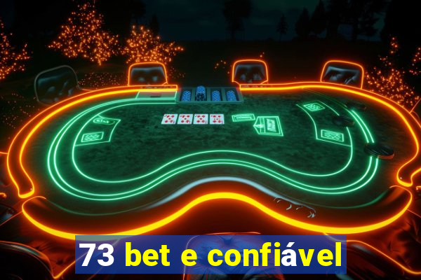 73 bet e confiável