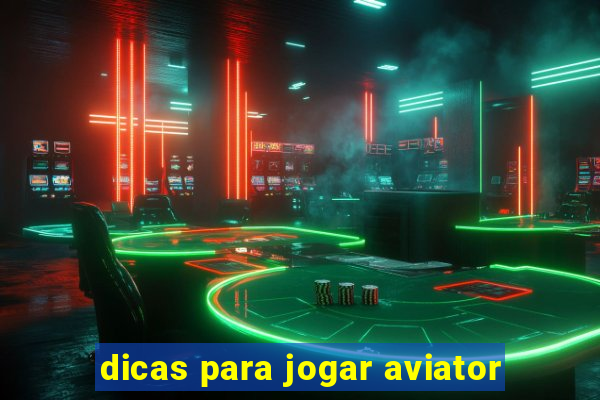 dicas para jogar aviator