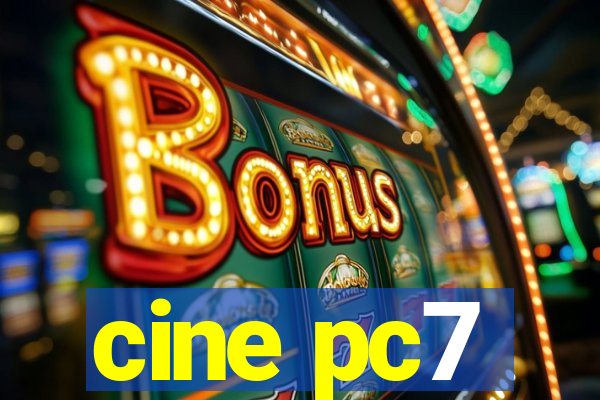 cine pc7