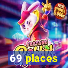 69 places