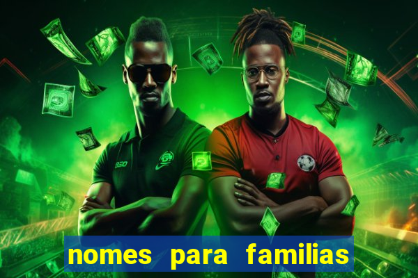 nomes para familias em jogos