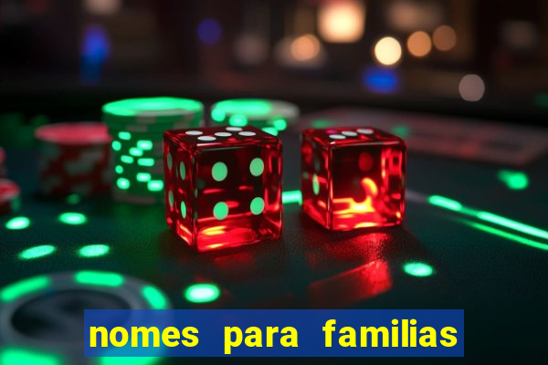 nomes para familias em jogos