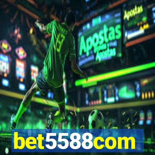 bet5588com