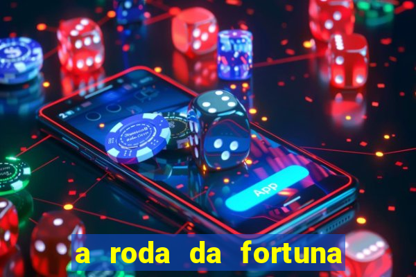 a roda da fortuna tarot conselho