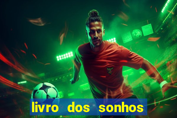 livro dos sonhos jogo do bicho