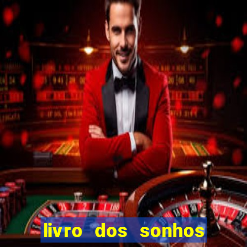 livro dos sonhos jogo do bicho