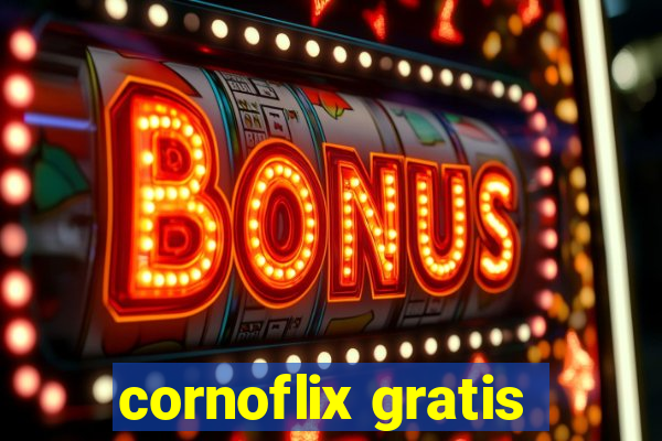 cornoflix gratis