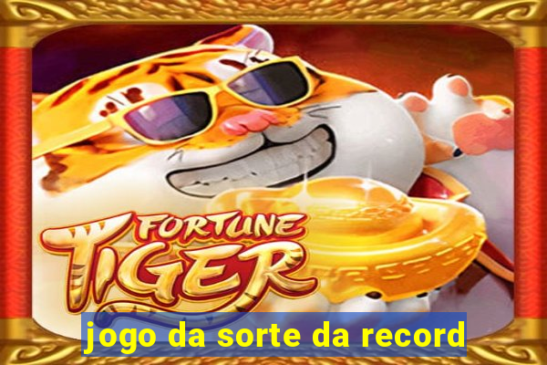 jogo da sorte da record