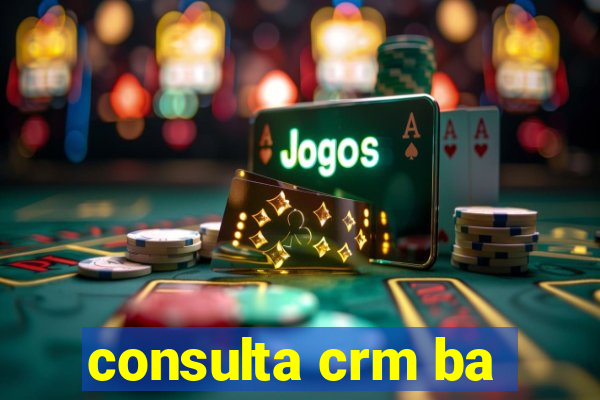 consulta crm ba