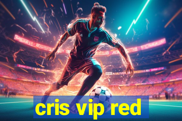 cris vip red