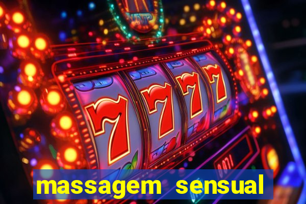 massagem sensual novo hamburgo