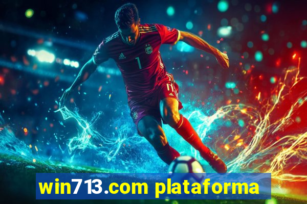 win713.com plataforma