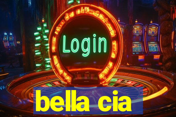 bella cia