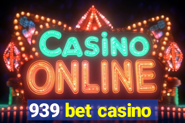 939 bet casino