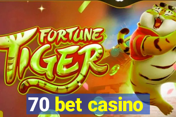 70 bet casino