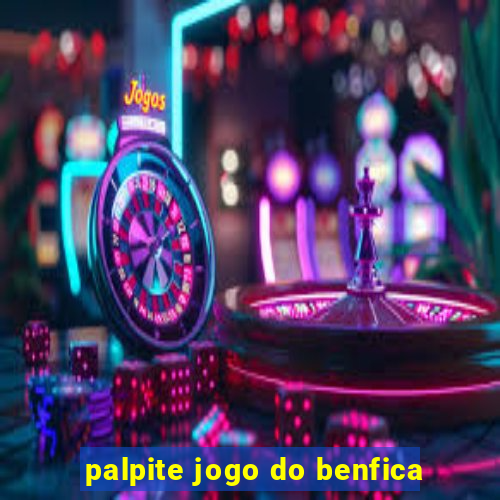 palpite jogo do benfica