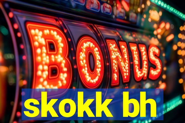 skokk bh