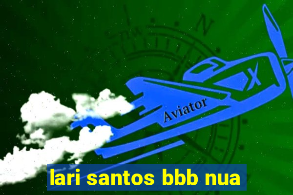 lari santos bbb nua