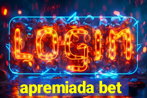 apremiada bet