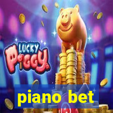 piano bet