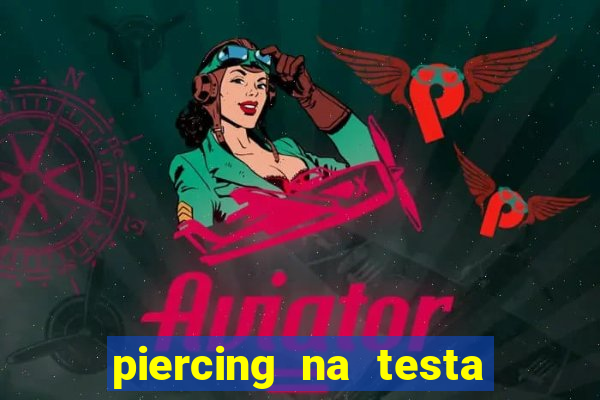 piercing na testa de baixo