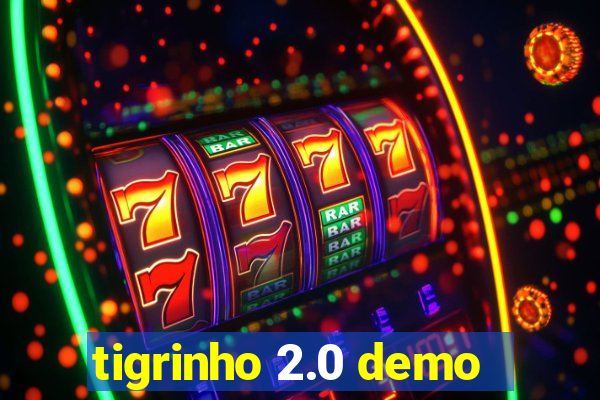 tigrinho 2.0 demo