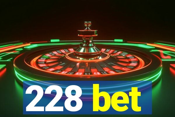 228 bet