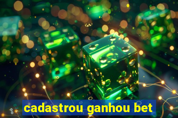 cadastrou ganhou bet