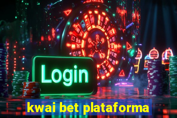 kwai bet plataforma