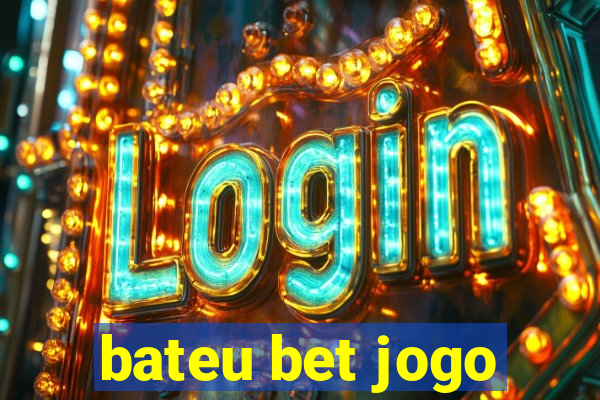 bateu bet jogo