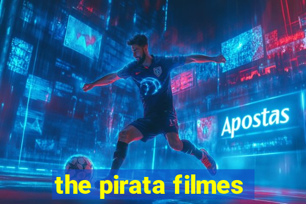 the pirata filmes