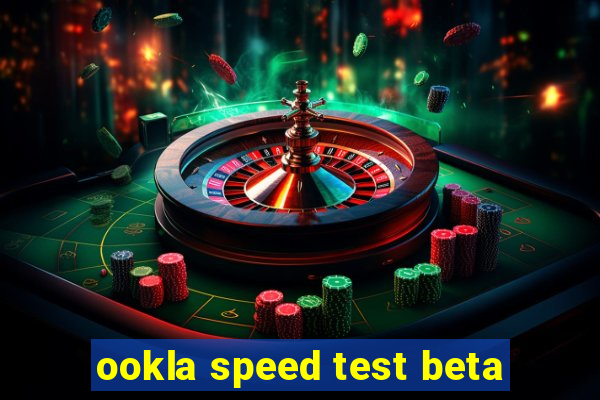 ookla speed test beta