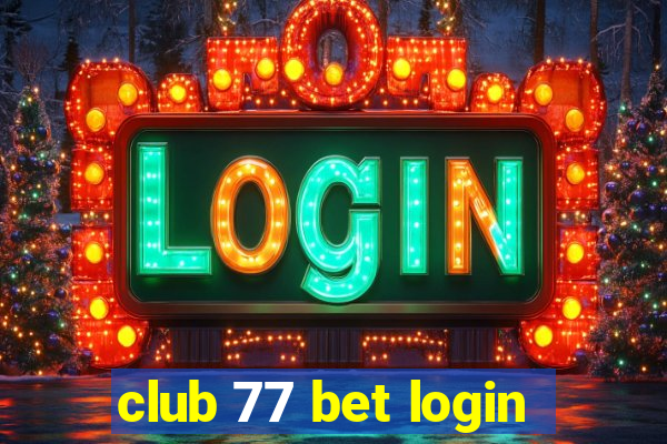 club 77 bet login