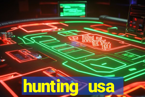 hunting usa dinheiro infinito