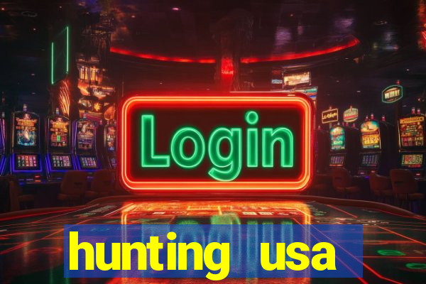 hunting usa dinheiro infinito