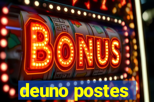 deuno postes