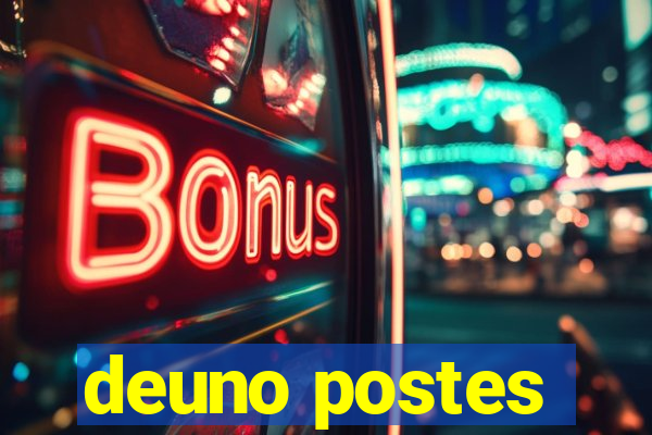 deuno postes