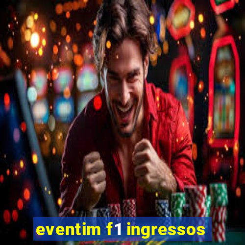 eventim f1 ingressos