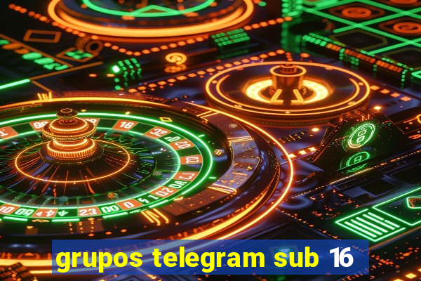 grupos telegram sub 16