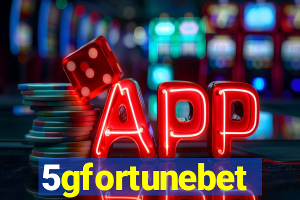 5gfortunebet