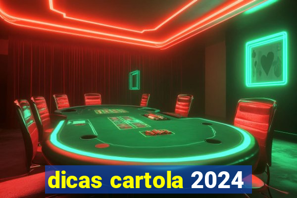 dicas cartola 2024