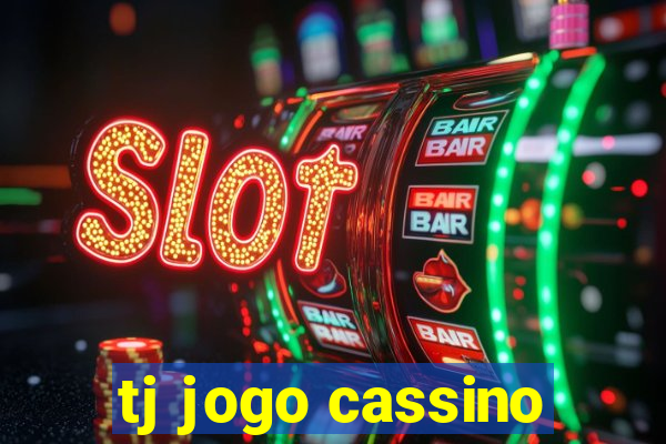 tj jogo cassino