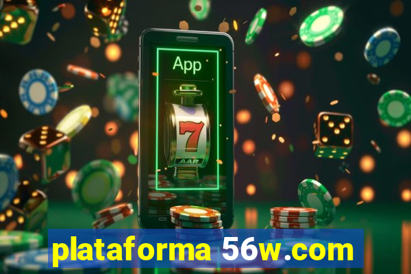 plataforma 56w.com