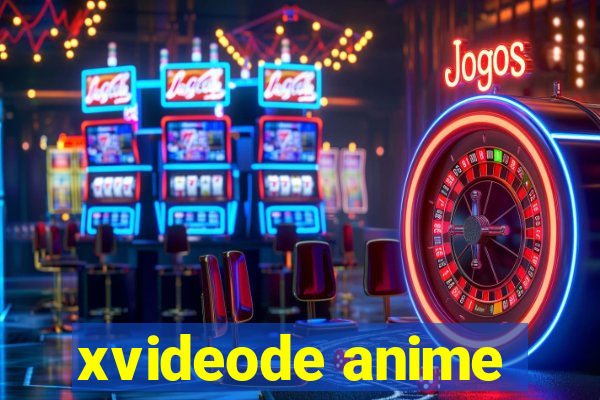 xvideode anime